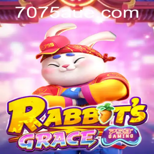 RabbitsGrace: Uma Introdução Completa ao Jogo com 7075A.com